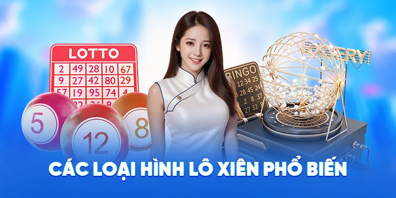 Các loại hình lô xiên phổ biến